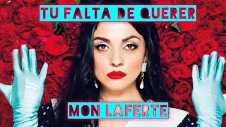 Tu Falta de Querer - Mon Laferte - Letra Oficial