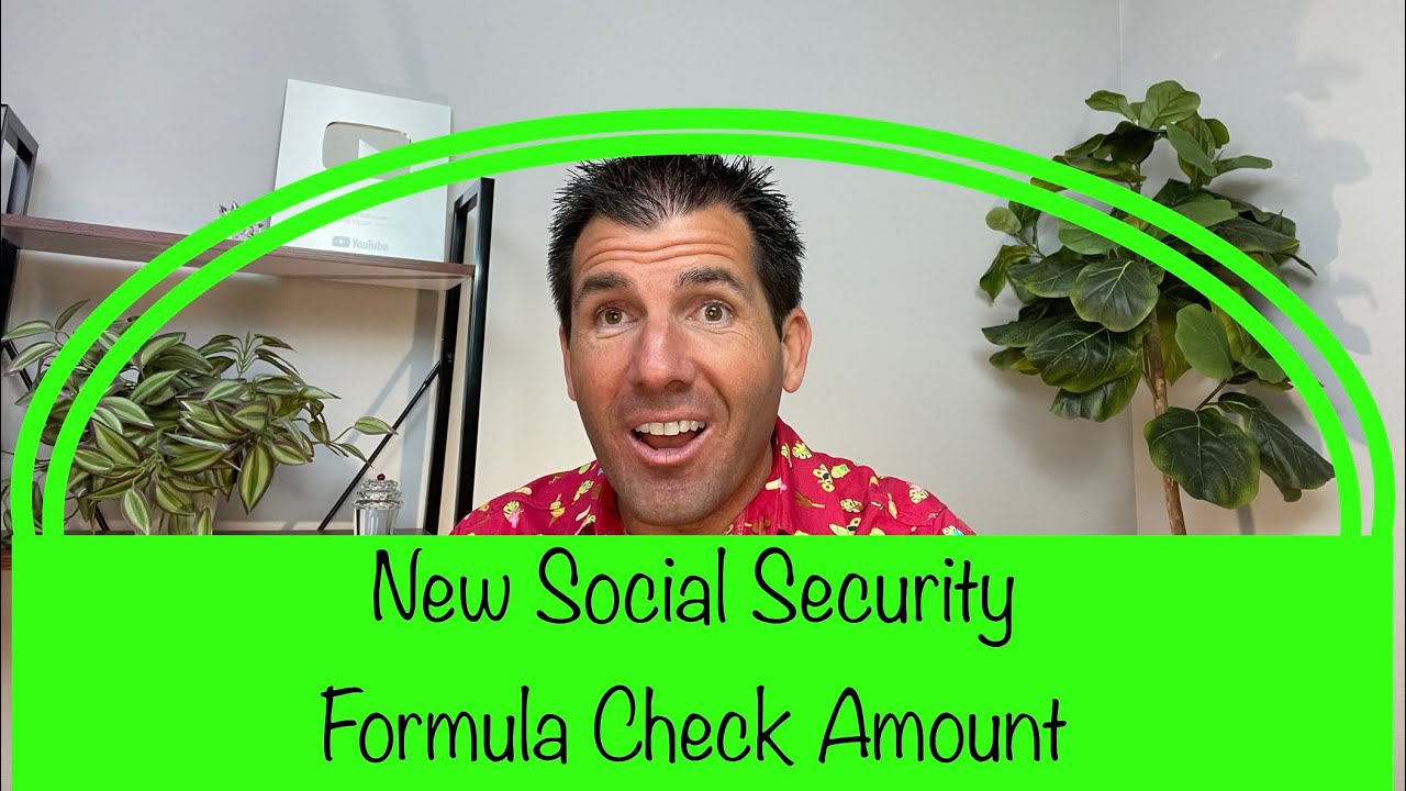 New Social Security Formula to Determine Your Check Amount YouTube