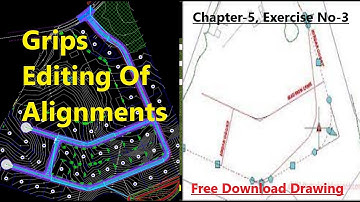 How To Edit Alignment Using Grips In AutoCAD Civil 3D | Grip Editing Of Alignment In Civil 3D 2022