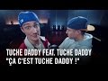 Tuche Daddy feat. Tuche Daddy - "Ça c'est Tuche Daddy !"