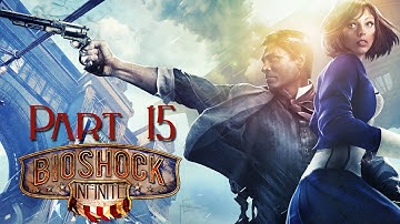 Chen Lin - Bioshock Infinite Part 15