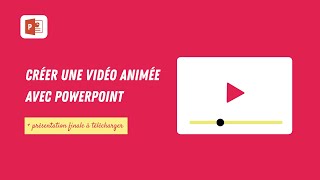 Créer une vidéo animée avec PowerPoint   Télécharge la présentation GRATOS
