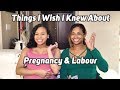 Things I Wish I Knew About Pregnancy & Labour