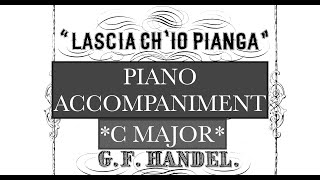 Lascia chi'io pianga (G. F. Handel) - C Major Piano Accompaniment - Karaoke