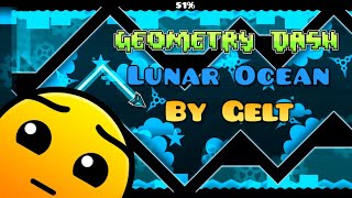 [Geometry Dash] Lunar Ocean By Gelt - 100%