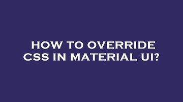 How to override css in material ui?