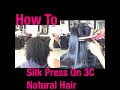 How To: Silk Press On 3C Hair / Natural Hair Silk Press