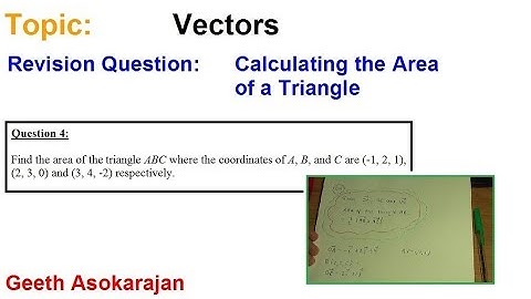 AS/A-Level Maths Vectors - Revision Question on Calculating the Area of a triangle