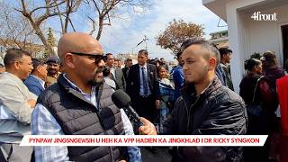 Ka Jingduh Kaba Khraw ia ka VPP \u0026 Ka Jylla: Ardent Basaiawmoit