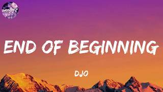 Djo  End Of Beginning s
