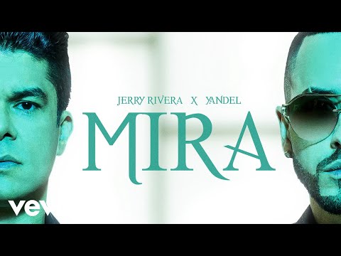 Jerry Rivera, Yandel – Mira (Versión Salsa – Audio)