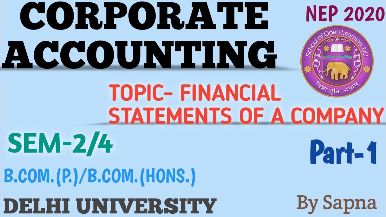 Corporate Accounting Sem 2 4 Financial Statements Of A Company Part 1 Corporate Accounting Sem 2 4 Financial Statements Of A Company Part 1