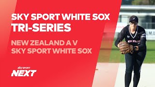 New Zealand A v Sky Sport White Sox | Sky Sport White Sox Tri-Series | Softball