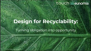 Closing the loop: Designing for Recyclability (DfR)