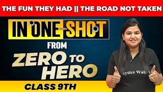 THE FUN THEY HAD || THE ROAD NOT TAKEN in One Shot - From Zero to Hero || Class 9th