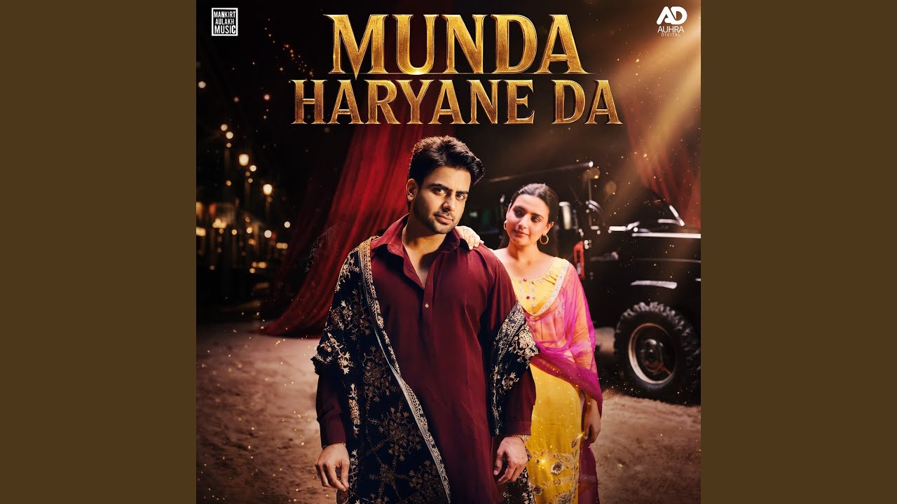 Munda Haryane Da Lyrics — Mankirt Aulakh | Lyrixwala Munda Haryane Da Lyrics by Mankirt Aulakh