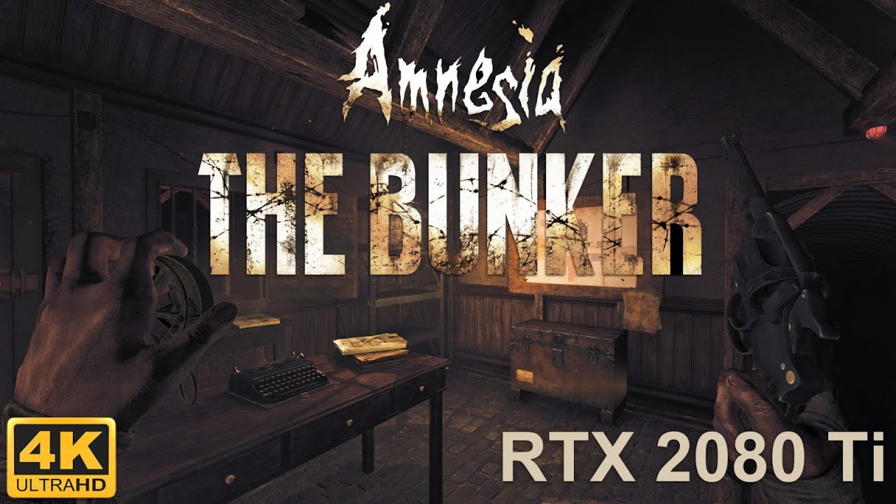 Amnesia: The Bunker Demo (4K, Very High) GeForce RTX 2080 Ti