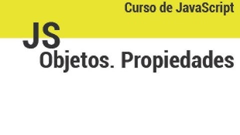 Curso JS - 19 - Objetos. Propiedades