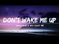 Jonas Blue &amp; Why Don&#39;t We - Don&#39;t Wake Me Up (Lyrics Terjemahan)