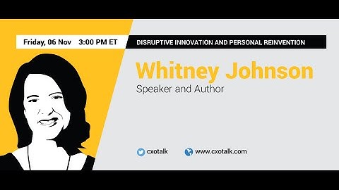 #142: Disruptive Innovation and Personal Reinvention with Whitney Johnson, Author
