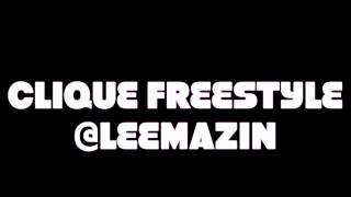 Lee Mazin Clique Freestyle