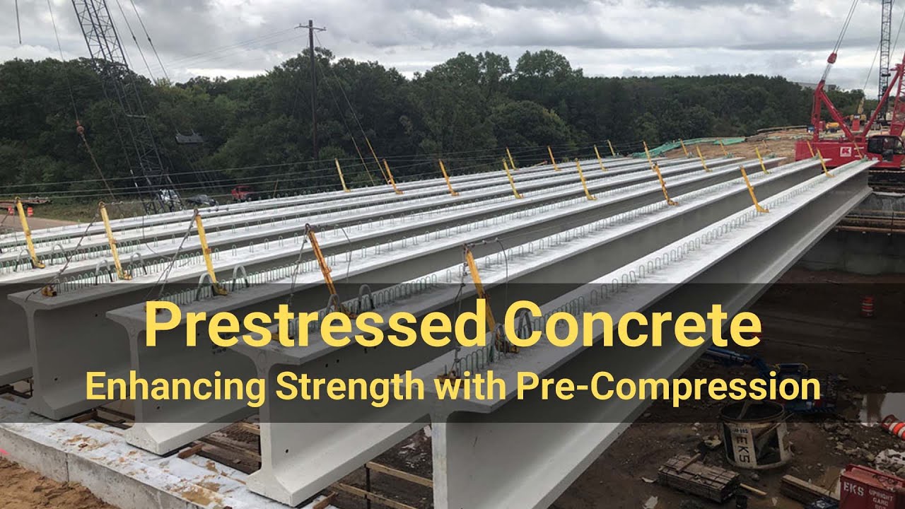 Prestressed Concrete: Enhancing Strength with Pre-Compression