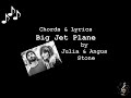 Big Jet Plane by Julia & Angus Stone - Guitar Chords and Lyrics