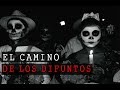 El Camino De Los Difuntos (Historia De Terror)