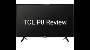 TCL P8 Review | TCL P8 Real Review | TCL 55 Inch 4K TV p8