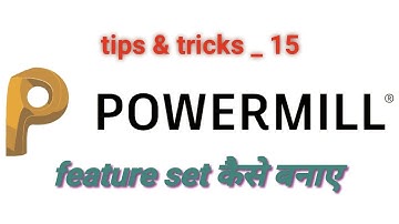 feature set kese bnaye _ Autodesk powermill