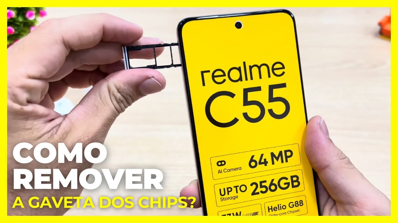 COMO COLOCAR CHIP NO REALME C55? (REMOVER GAVETA/SLOT DOS CHIPS) E ELE