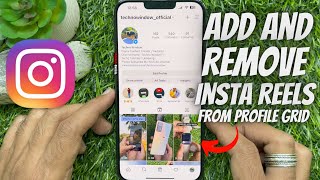 How To Add and Remove Instagram Reels From Profile Grid