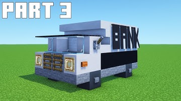 Minecraft Tutorial: How To Make A Armoured Bank Truck Modern Bank Part 3 "2023 City Tutorial"
