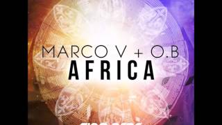 Marco V & O.B - Africa (Original Mix)