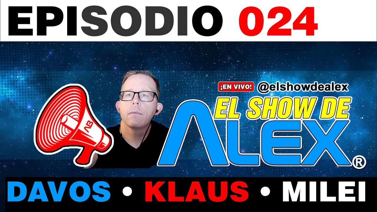 📢 El Show de Alex 🆎 Episodio 24• DAV0S • KLAUS • MILEI • 1984 - YouTube