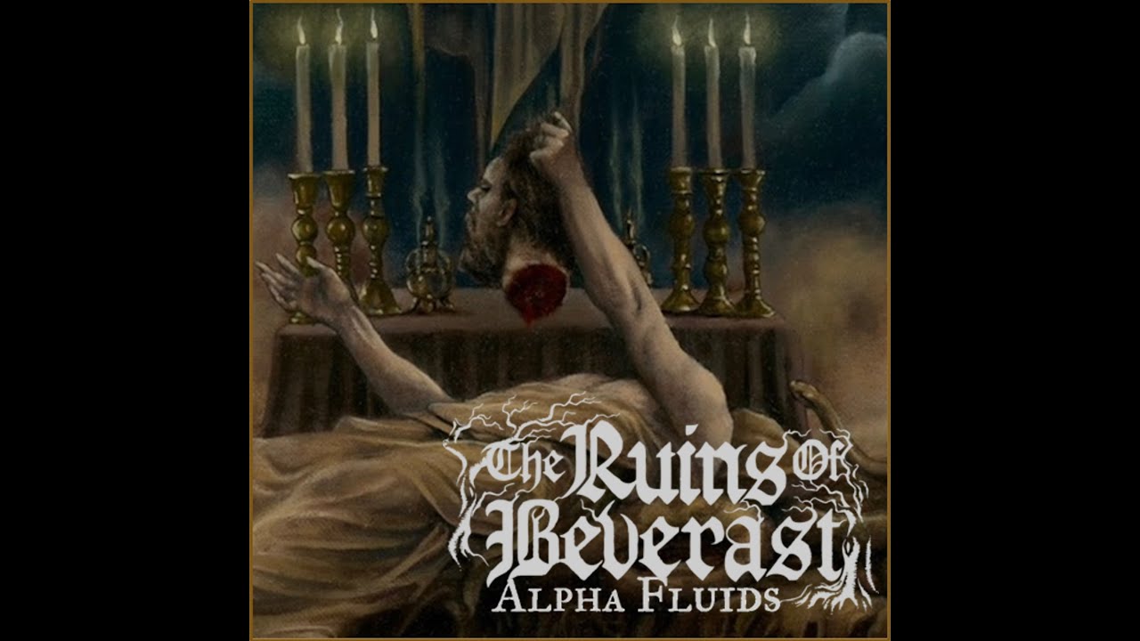 The Ruins Of Beverast - Alpha Fluids adlı videoyu YouTube'da izle The Ruins Of Beverast - Alpha Fluids adlı videoyu YouTube'da izle