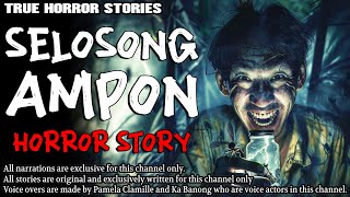 SELOSONG AMPON HORROR STORY  | True Horror Stories | Tagalog Horror