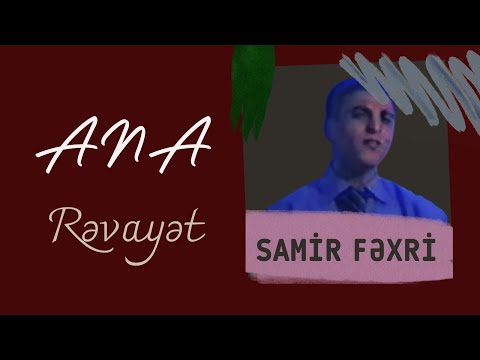 Samir Fexri  - Revayet Ana