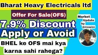 Bharat Heavy Electricals Ltd Ke Ofs Mai Kya Karna Sahi Hoga? Aimsapien