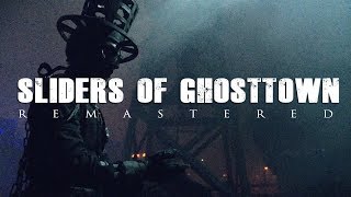 Sliders Of Ghost Town: Origins (4k Remastered Edition)