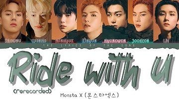 MONSTA X (몬스타엑스) - RIDE WITH U (Rerecorded) (Color Coded Lyrics Esp/Rom/Han/가사)