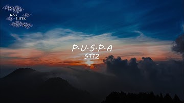 ST12 - P.U.S.P.A (Lirik Video)