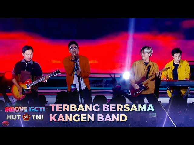 Kangen Band - Terbang Bersamamu | I LOVE RCTI HUT TNI 78 class=