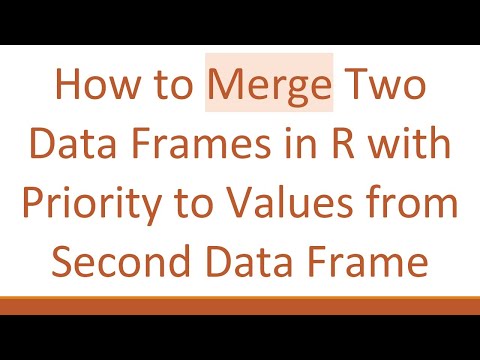 How to Merge Two Data Frames in R with Priority to Values from Second Data Frame