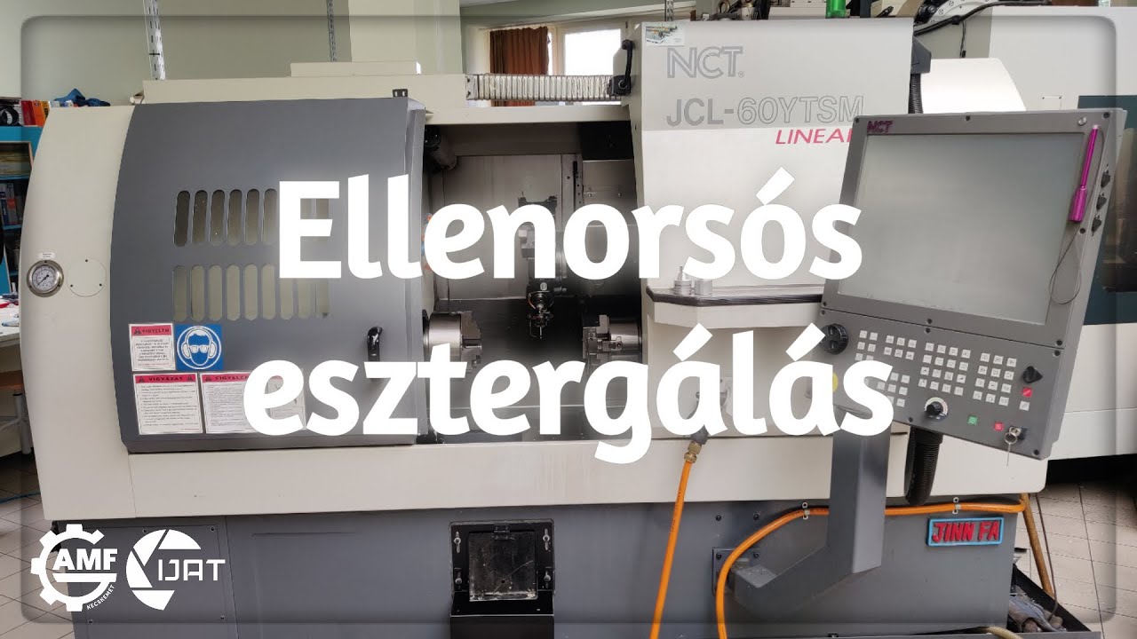 CNC eszterga kezelése (Ellenorsós megmunkálás)