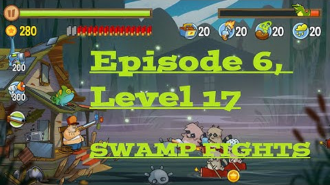 Swamp Attack Episode 6, Level 17, The Return