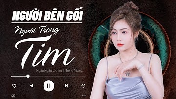 Người Bên Gối Người Trong Tim | Ngân Ngân Cover HAY NHẤT TỪ TRƯỚC ĐẾN NAY