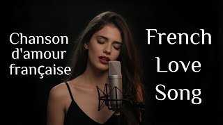 Chansons d’Amour en Français  💕  Romantic French Love Songs