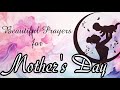 Beatiful Mother&#39;s Day Prayers