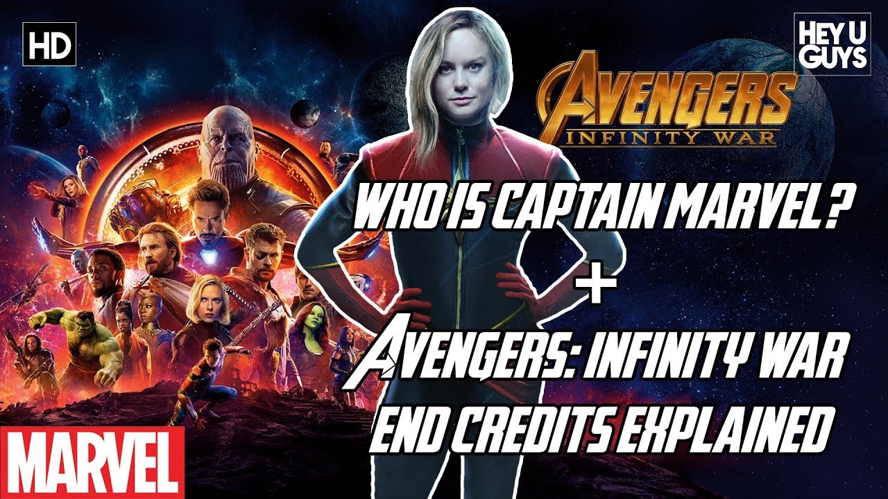 Who is Captain Marvel + Avengers Infinity War End Credits